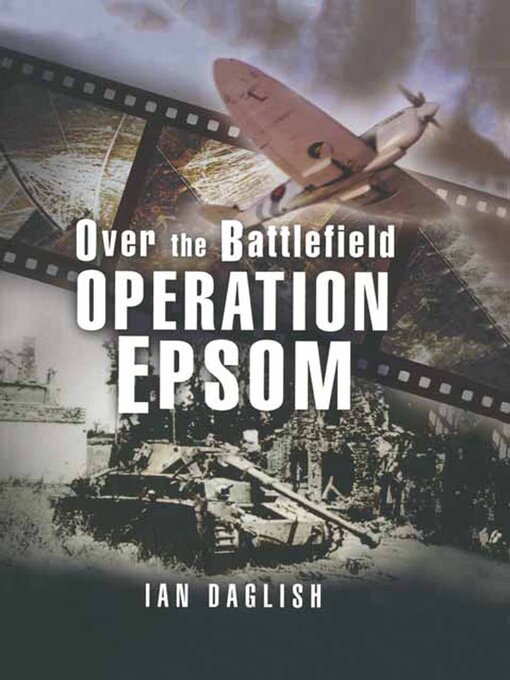 Title details for Operation Epsom by Ian Daglish - Available